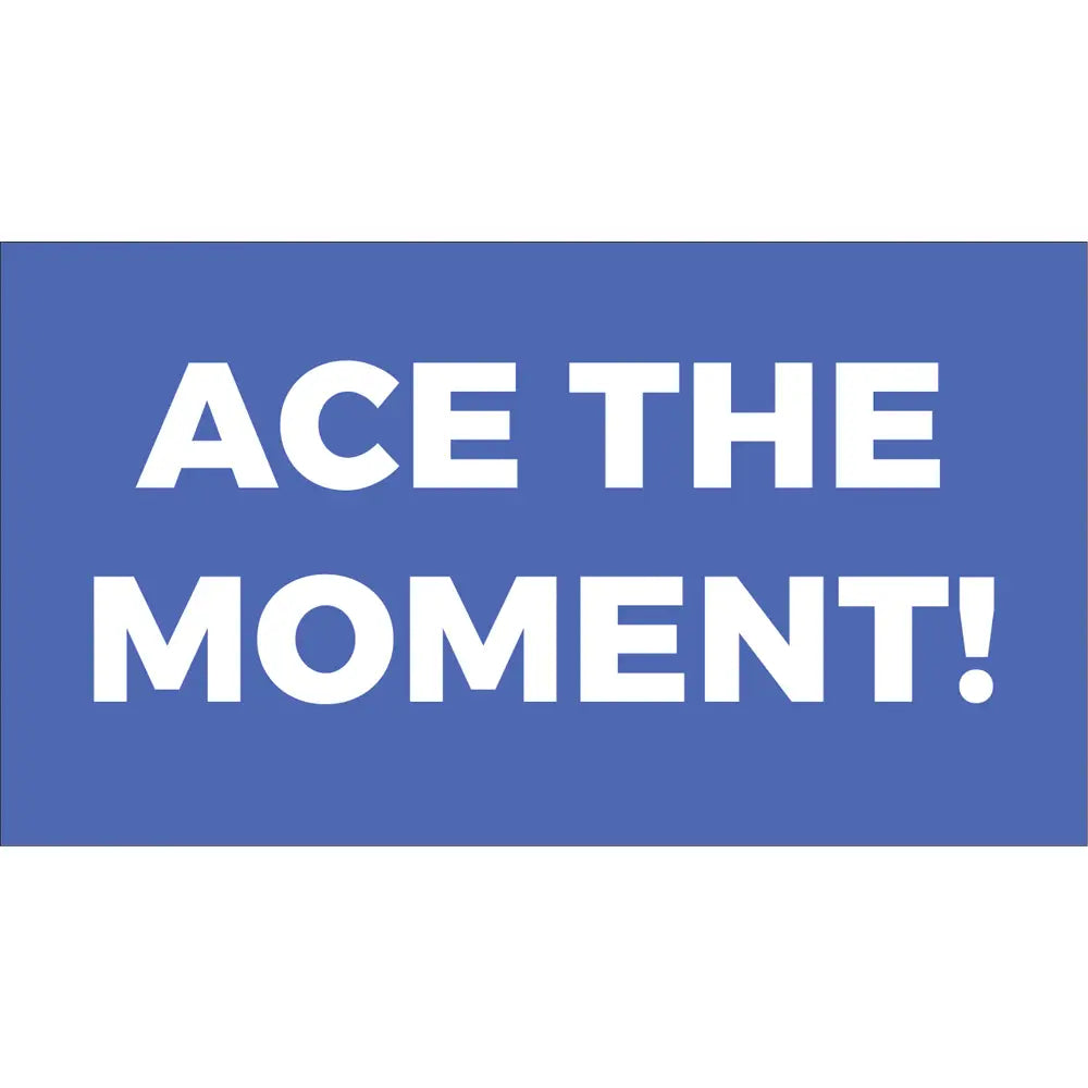 ace the moment sporting corflute poster