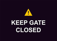 keep gate closed construction sign